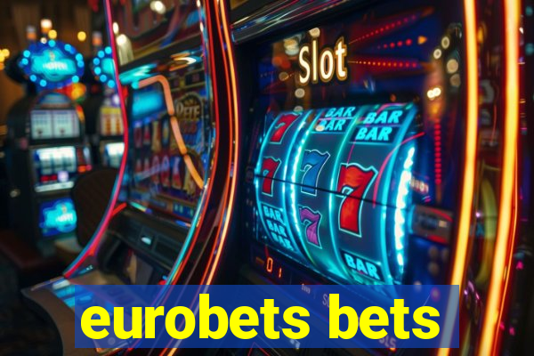 eurobets bets